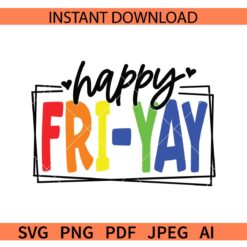 Happy Friyay SVG, Funny Teacher Shirt SVG, Teacher Life Fri-yay SVG