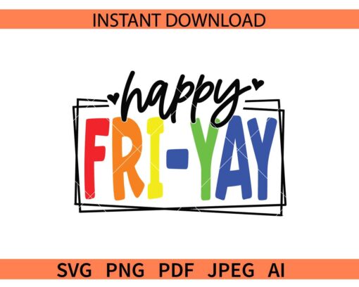 Happy Friyay SVG, Funny Teacher Shirt SVG, Teacher Life Fri-yay SVG