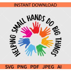 Helping Small Hands Do Big Things SVG, Pediatric Occupational therapy SVG