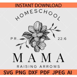 Homeschool Mama Raising arrows SVG, Homeschooling Mom SVG