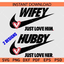 Hubby Just Love Her Nike Logo SVG, Wifey Hubby Nike Logo Bundle SVG