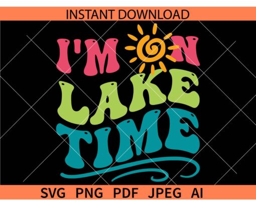 I'm On Lake Time  Retro Wavy Text SVG, I'm On Lake Time  SVG