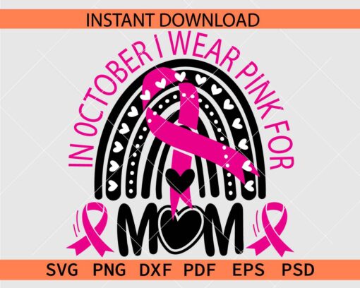 In October I wear pin for my Mom Ribbon SVG