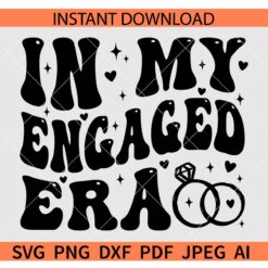 In my Engaged Era Diamond Ring SVG, Retro Text In my Engaged Era SVG