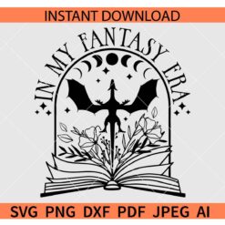 In my fantasy era SVG, Taylor Swift In My Fantasy Era SVG