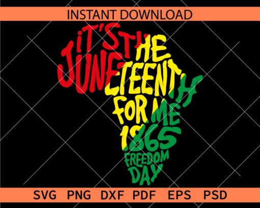 It's The Juneteenth For Me 1865 Freedom Day Africa Map SVG