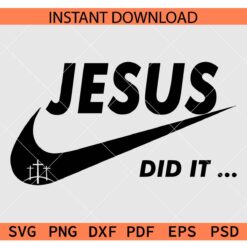 Jesus Did it Nike Logo SVG, Nike Logo Jesus did it SVG