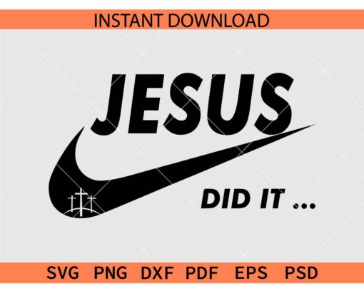 Jesus Did it Nike Logo SVG, Nike Logo Jesus did it SVG