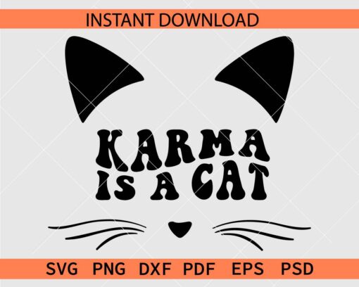 Karma is a Cat SVG, Karma is a Cat Décor SVG, Karma is a Cat Silhouette SVG