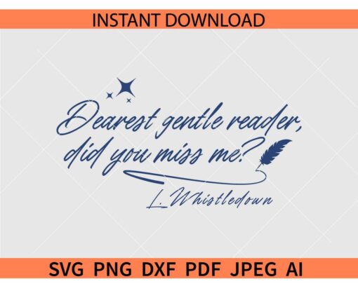 Lady Whistledown quote SVG, Lady Whistledown Reader quote SVG