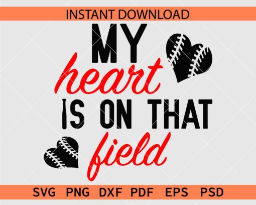 My heart is in that field Baseball heart SVG