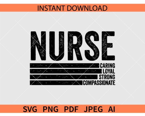 Nurse definition SVG, Nurse definition Caring Loyal Strong Compassionate SVG