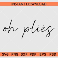 Oh Plies Décor SVG, Oh Plies Silhouette SVG