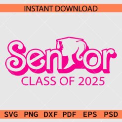Pink Seniors Class of 2025 SVG, Seniors 2025 Girls Pink SVG