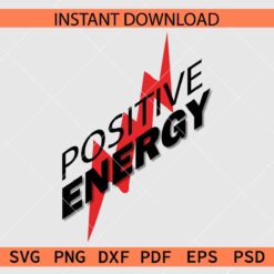 Positive Energy SVG, Positive Energy with Lightning Bolt SVG