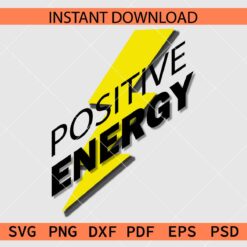 Positive Energy with Lightning Bolt SVG, Positive Energy SVG