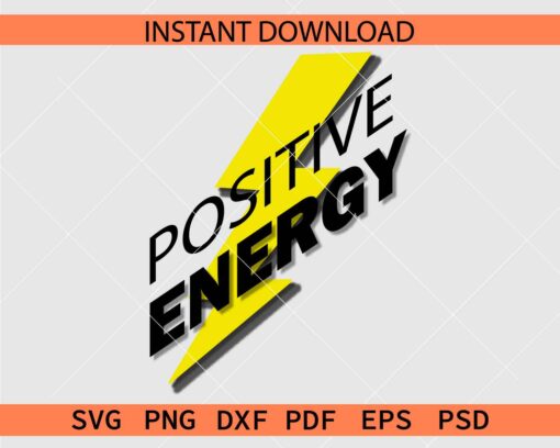 Positive Energy with Lightning Bolt SVG, Positive Energy SVG