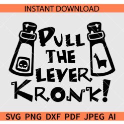 Pull the lever SVG, Pull the lever Kronk! SVG
