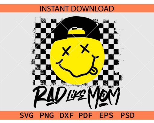 Rad like mom Checkerboard SVG, Rad like mom Smile SVG