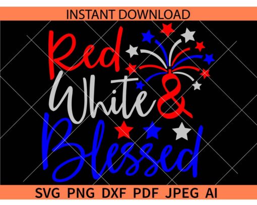 Red white & blessed SVG, Red white and blessed Fireworks SVG