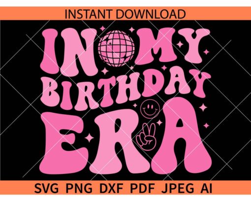 Retro In My Birthday Era SVG, In My Birthday Era Retro Wavy Text SVG