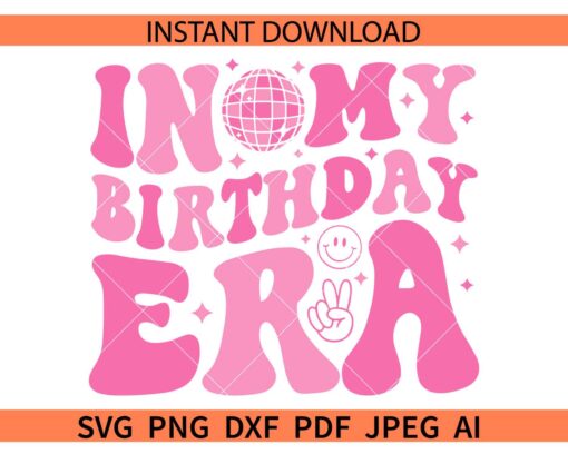 Retro In My Birthday Era SVG, In My Birthday Era Retro Wavy Text SVG