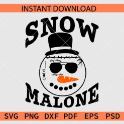Snow Malone SVG, Snow Malone Christmas Always Tired SVG