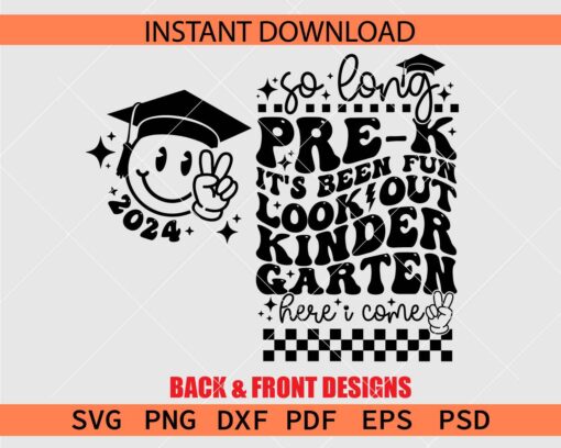 So long Pre-K its been fun look out Kindergarten here i come SVG, Pre-k Graduate 2024 SVG