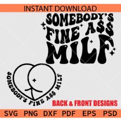 Somebody's Fine Ass MILF Retro Wavy Text SVG, Somebody's Fine Ass MILF Butt SVG