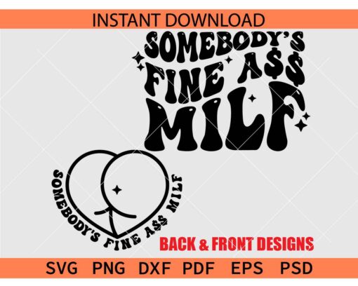 Somebody's Fine Ass MILF Retro Wavy Text SVG, Somebody's Fine Ass MILF Butt SVG