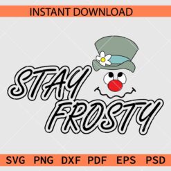 Stay Frosty SVG