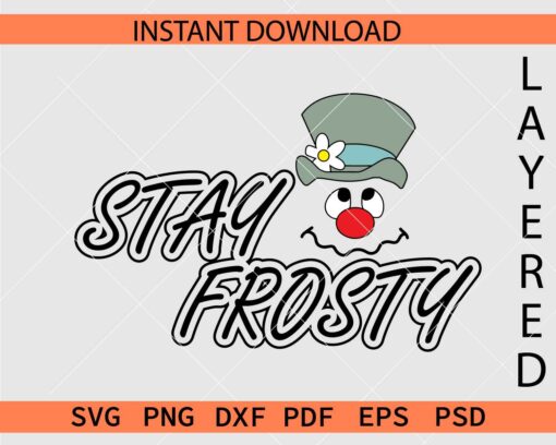 Stay Frosty SVG
