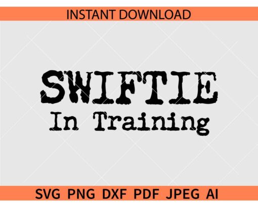 Swiftie in training  SVG PNG PDF JPG