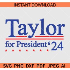 Taylor for President 2024 SVG