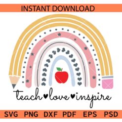 Teach Love Inspire Pencil Rainbow SVG, Teach Love Inspire Apple Rainbow SVG