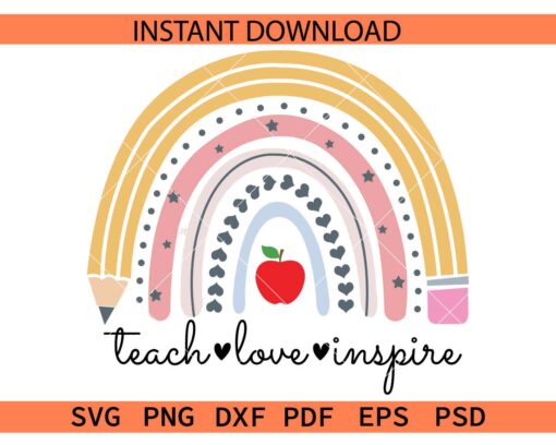 Teach Love Inspire Pencil Rainbow SVG, Teach Love Inspire Apple Rainbow SVG