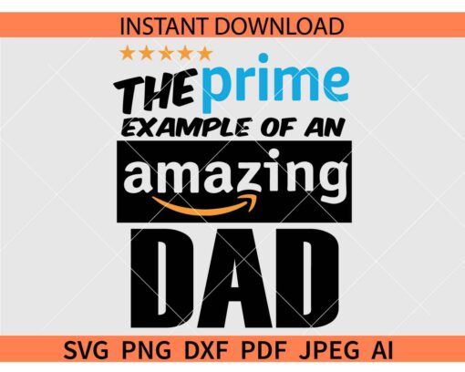 The Prime example of an amazing Dad SVG