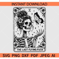 The last Flying Fuck Skeleton SVG, The Last Flying Fuck Tarot Card SVG