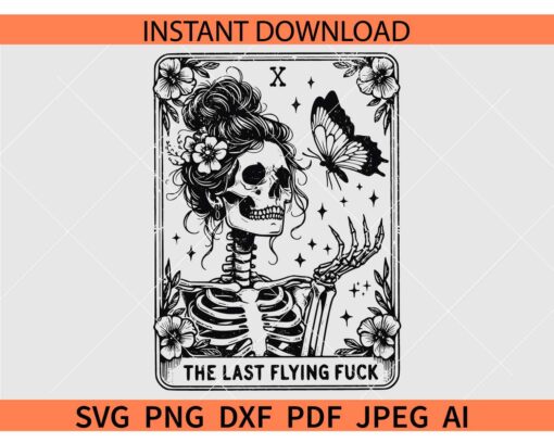 The last Flying Fuck Skeleton SVG, The Last Flying Fuck Tarot Card SVG