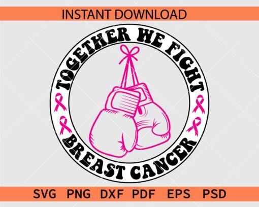 Together we fight breast cancer boxing gloves SVG