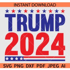 Trump 2024 SVG PNG PDF JPG