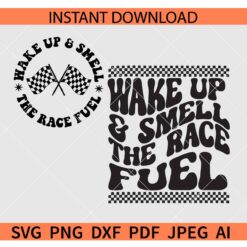 Wake up and smell the Race Fuel Retro Wavy Text SVG, Retro Wake up and smell the Race Fuel SVG