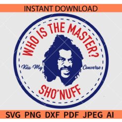 Who Is The Master Shonuff SVG, Kiss my Converse Shonuff SVG
