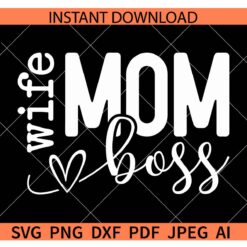 Wife mom boss SVG