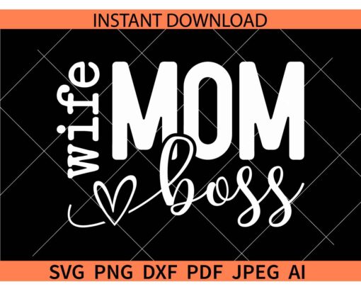 Wife mom boss SVG