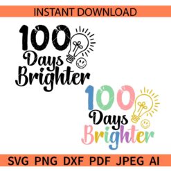 100 Days Brighter SVG, 100 days of School SVG