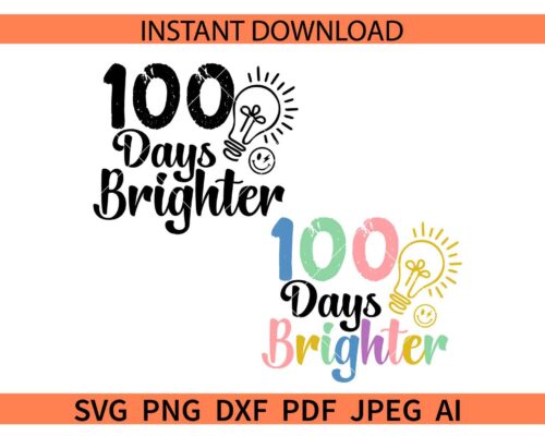 100 Days Brighter SVG, 100 days of School SVG