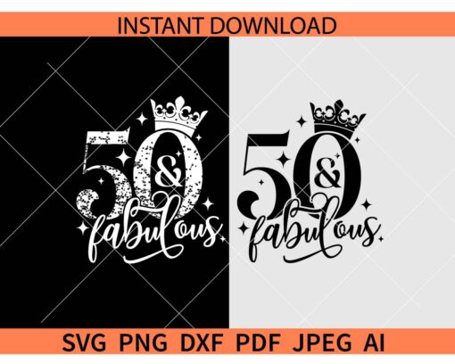 50 And Fabulous SVG, 50th Birthday SVG, 5th Anniversary SVG