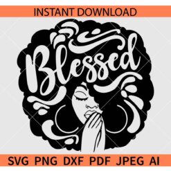 Blessed Afro woman SVG, Praying Afro Woman Blessed SVG, Afro Woman Blessed Swoosh SVG