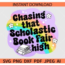 Chasing that Scholastic Book Fair High SVG